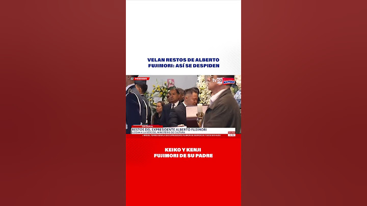 🔴🔵Velan restos de Alberto Fujimori: Así se despiden Keiko y Kenji Fujimori de su padre