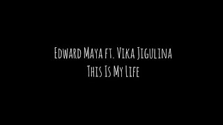 Edward Maya ft. Vika Jigulina - This Is My Life (Tradução)