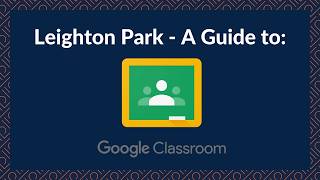 Parents Guide to Google Classroom