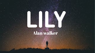Alan Walker LILY (Lirik Lagu Dan Terjemahan BAHASA INDONESIA)