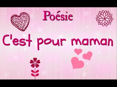 Poésie💗C'est pour maman de C. Duparc💗 - YouTube