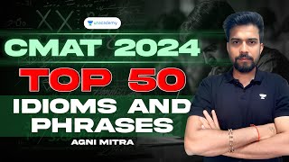 Top 50 Questions Idioms and Phrases For CMAT 2024 | Agni Mitra