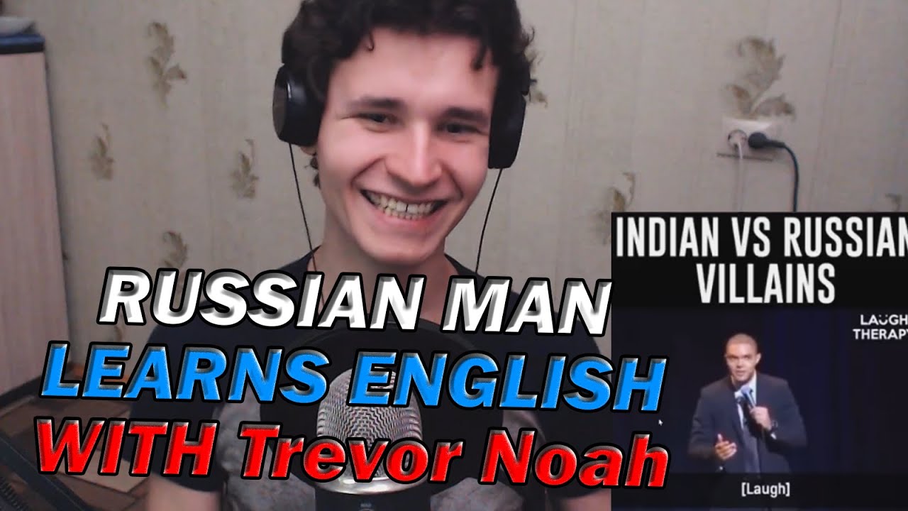 Trevor Noah Indians Vs Russian Villains RUSSIAN REACTION How To trevor-noah-indians-vs-russian-villains-russian-reaction-how-to