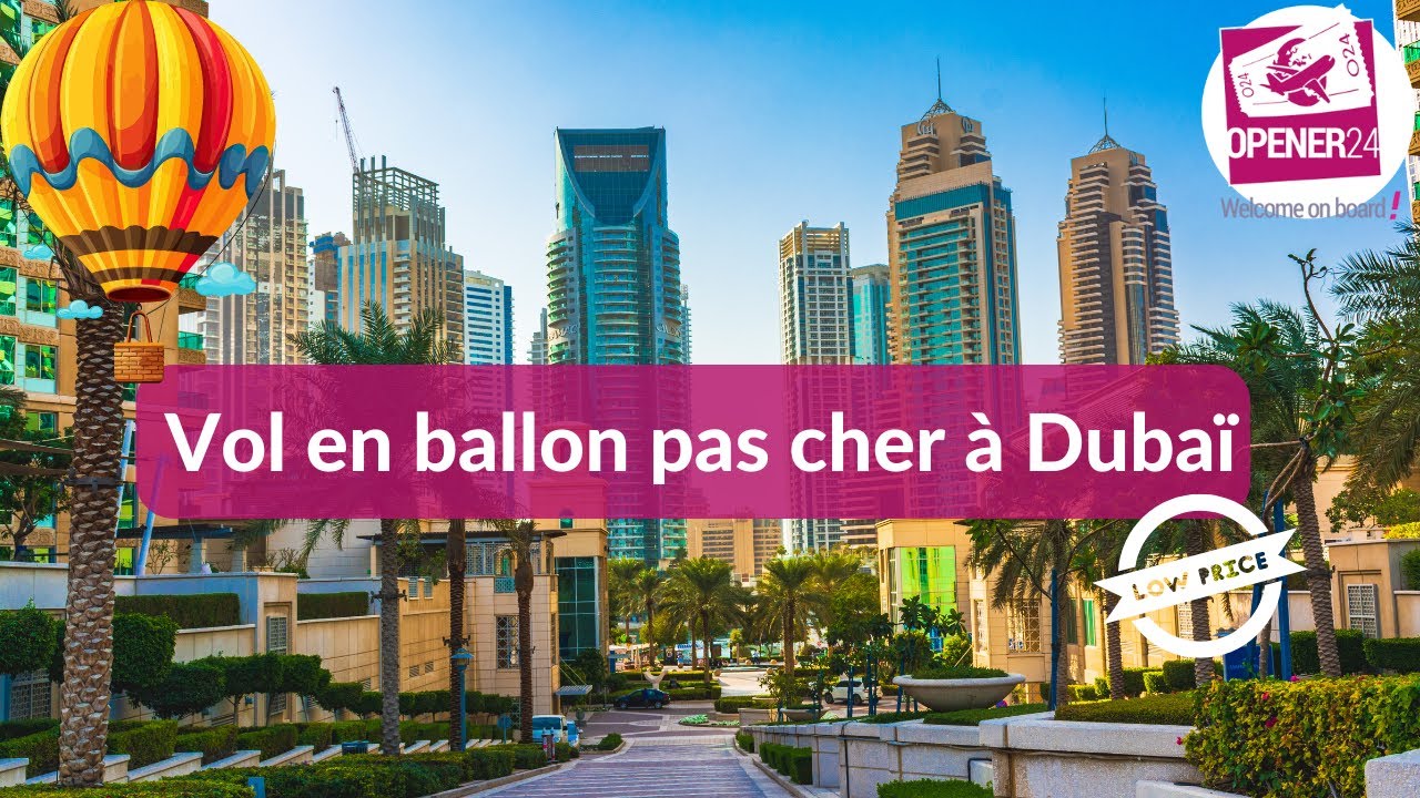 Vol en ballon pas cher à Dubaï by Opener24
