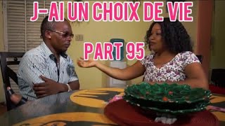 J-AI UN CHOIX DE VIE MINI SÉRIE PART 95