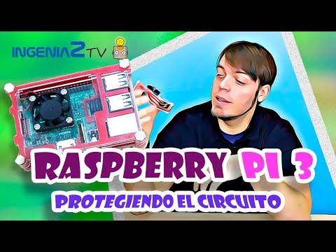 RASPBERRY PI 3 | PROTEGEMOS EL CIRCUITO - YouTube