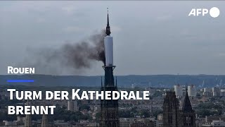 Turm der Kathedrale von Rouen brennt | AFP