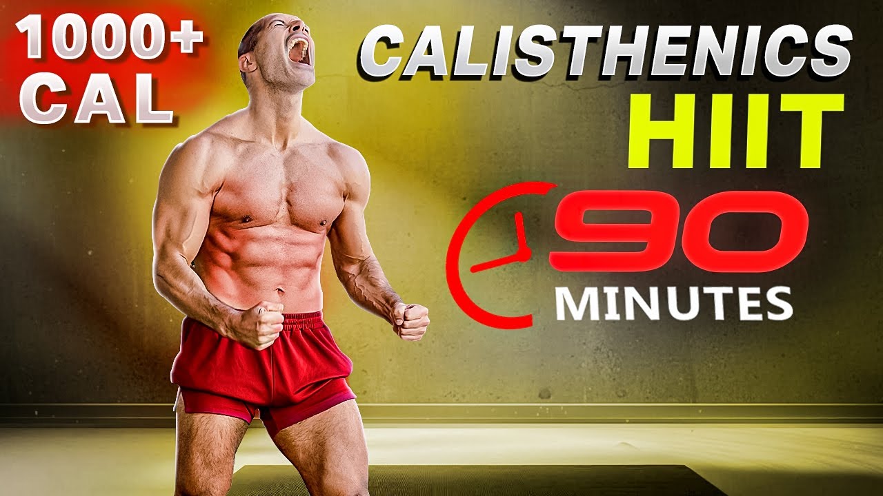🔥 90-Minute Calisthenics Workout At Home | No Equipment Full Body + Cardio HIIT