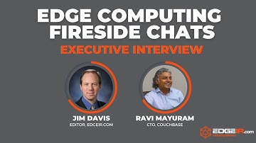 Ep 12: EdgeIR.com Edge Computing Fireside Chat with Couchbase