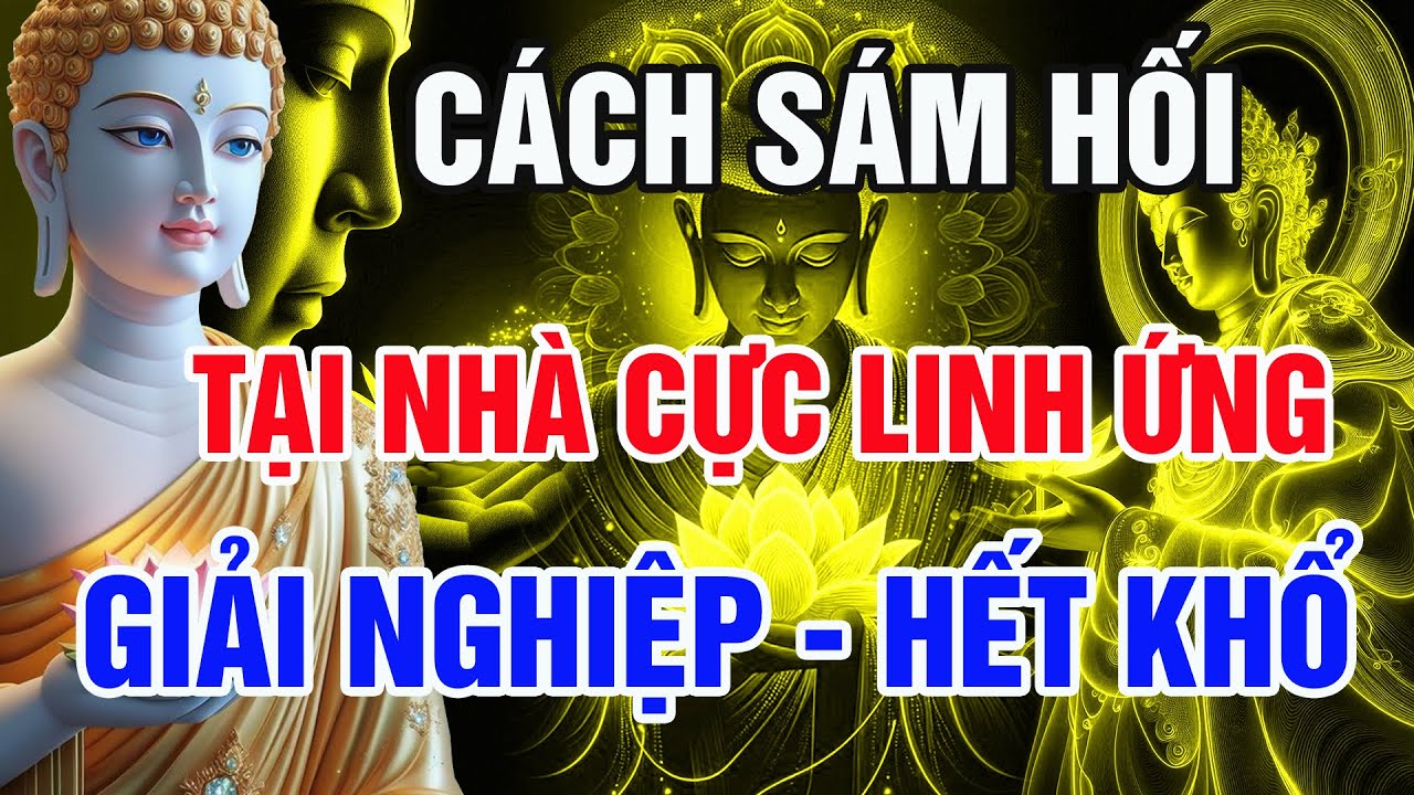 Cách Sám Hối Tại Nhà Linh Ứng Nhất – Giải Nghiệp, Hóa Giải Khổ Đau, Mang Bình An Cho Cả Nhà