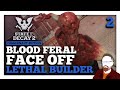 Blood feral face off  lethal builder  state of decay 2  part 2