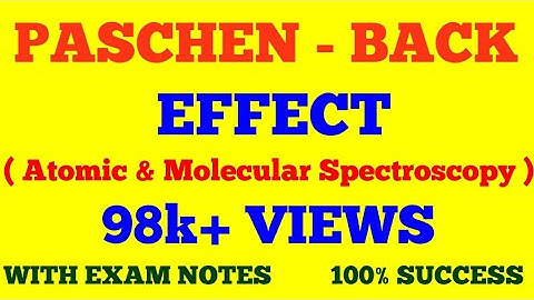PASCHEN BACK EFFECT || ATOMIC & MOLECULAR SPECTROSCOPY || WITH EXAM NOTES ||
