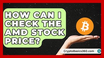 How Can I Check the AMD Stock Price? | Stock and Options Playbook