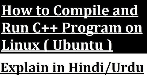 How to run C++ Program on Ubuntu