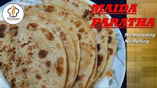 Maida Paratha | No Kneading| No Rolling/Liquid dough paratha/Easy way of making Paratha/Fab Flavours