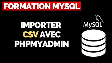 Importer un Fichier CSV dans MySQL avec phpMyAdmin [TUTORIEL]