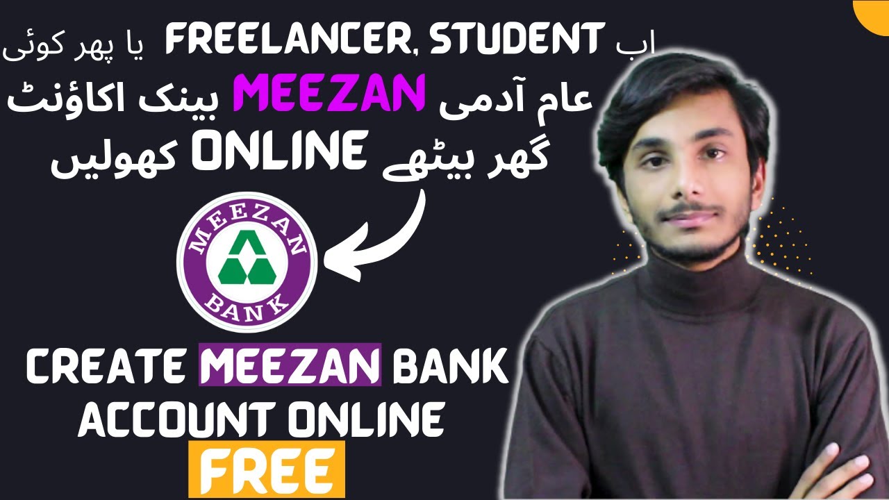 How To Create Meezan Bank Account Online For Students Freelancers how-to-create-meezan-bank-account-online-for-students-freelancers