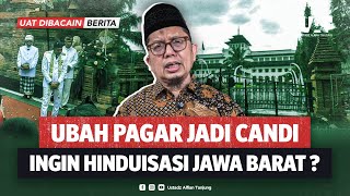 Download Lagu UBAH GAPURA GEDUNG SATE JADI CANDI. UPAYA HINDUISASI TATAR SUNDA? \ MP3