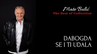 Mate Bulić - Dabogda Se I Ti Udala
