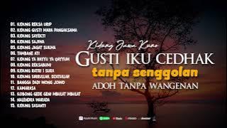 Kidung Jawa Kuno - Gusti Iku Cedhak Tanpa Senggolan, Adoh Tanpa Wangenan