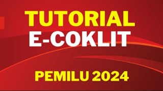 TUTORIAL E-COKLIT PANTARLI PEMILU 2024