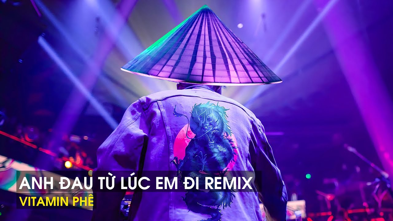 Anh Đau Từ Lúc Em Đi Remix - Ngày Đó Anh Ngỡ Chỉ Là Lời Nói Thốt Ra Khi Mình Hờn Dỗi Remix TikTok