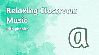 Relaxing Background Classroom Music | Kids Phonics | Alphabet | Group 1 screenshot 5