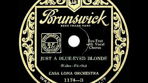 1931 Glen Gray Casa Loma - Just A Blue-Eyed Blonde (Pee Wee Hunt, vocal)