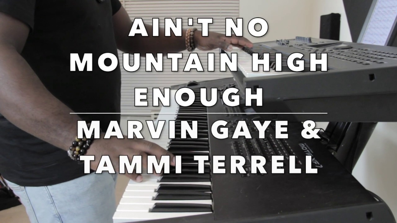 Ain't No Mountain High Enough by Marvin Gaye & Tammi Terrell (Keyboard Cover)