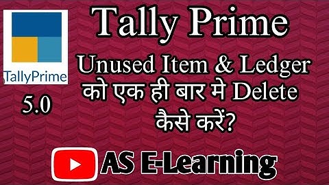 #unused  How to Delete Unused Ledger and Stock Item in Tally Prime @ASELearning #tallyprime