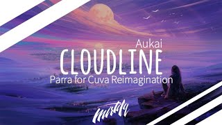 Aukai – Cloudline (Parra for Cuva Reimagination)