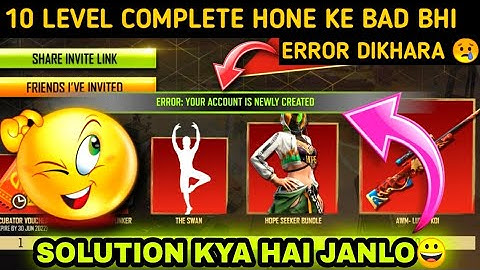 10 LEVEL COMPLETE HONE KE BAD BHI|ERROR YOUR ACCOUNT IS NEWLY CREATED DIKHA RAHA😢|PROBLEM SOLUTION 🤫
