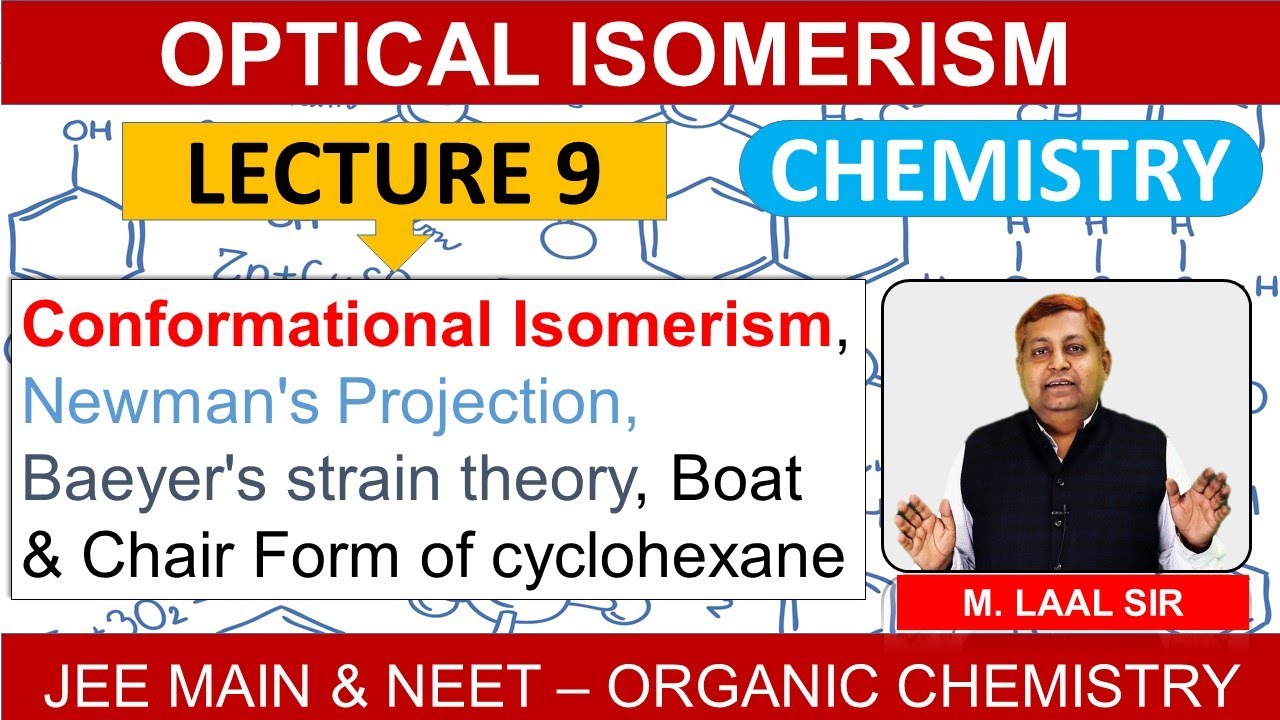 Conformational Isomerism, Newman's Projection, baeyer's strain theory