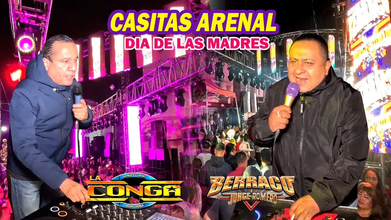 Bailazo Dia De Las Madres !! SONIDO LA CONGA & SONIDO BERRACO - CASITAS ARENAL CDMX