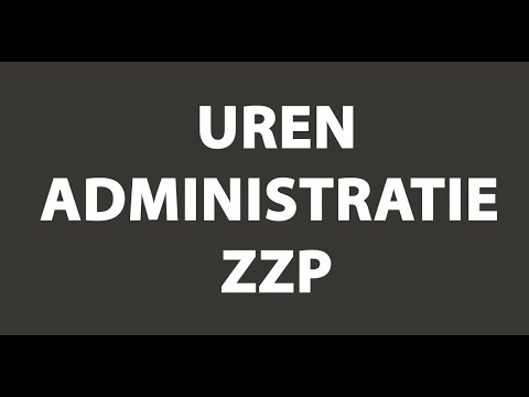 ZZP en Urenadministratie - Video Uitleg