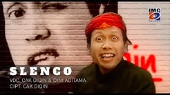 Slenco - Cak Diqin dan Dini Aditama  - Durasi: 3:55. 