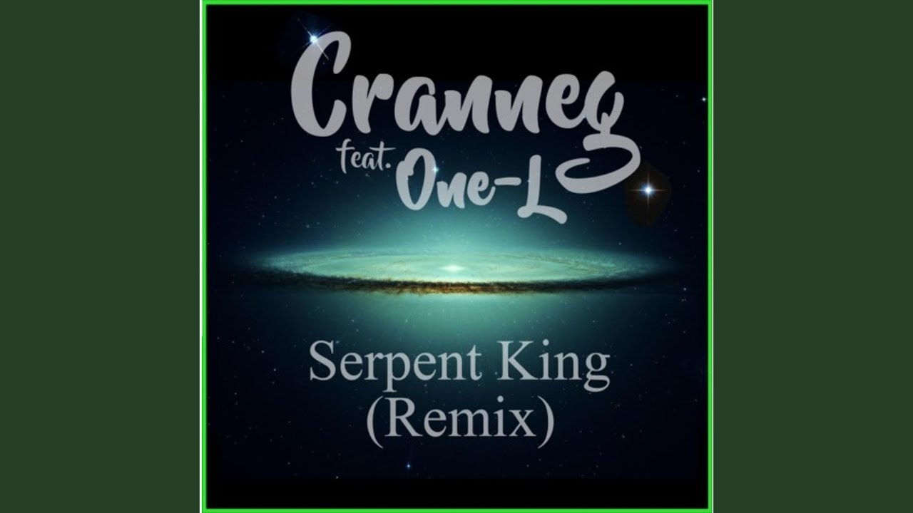 Serpent King (Cranneg Remix)