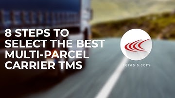 8 Steps to Select the Best Multi-Parcel Carrier TMS