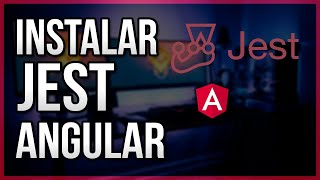 UnitTesting Angular 🧪  ¿Cómo instalar JEST en Angular