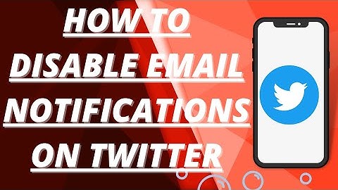 How to disable email notifications on twitter