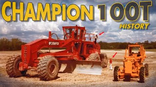 The Canadian GIANT that Built Roads for TITANS ▶ Champion 100T World's Largest Motor Grader