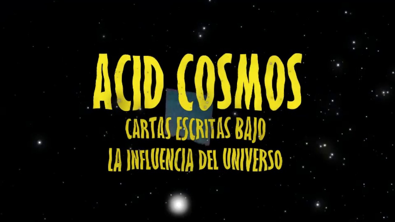 Acid Kidz - Acid Cosmos (Cartas Escritas Bajo la Influencia del Universo) Prod. Mind Travelah
