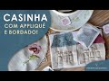 PORTA-SACHÊ DE CHÁ com casinhas! Bordado, Appliqué (patchaplique) e Costura Criativa passo a passo