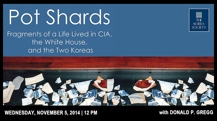 Ambassador Donald P. Greggs Memoir: Pot Shards