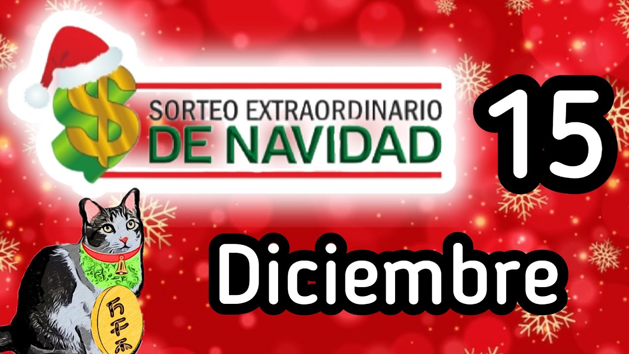 Resultado Sorteo EXTRAORDINARIO DE NAVIDAD Viernes 15 de Diciembre de