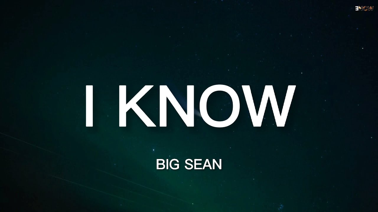Big Sean I Know (Lyrics) ft. Jhené Aiko (TikTok Song) YouTube