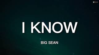 Big Sean - I Know (Lyrics) ft. Jhené Aiko (TikTok Song)