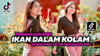 DJ IKAN DALAM KOLAM REMIX FULL BASS VIRAL TIKTOK TERBARU 2023 | IKAN DALAM KOLAM THAILAND STYLE