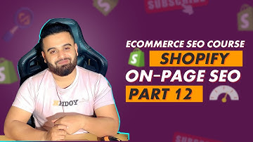 Ecommerce SEO Course by Hridoy Chowdhury | Shopify Website On Page SEO | Part 12