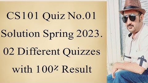 CS101 Quiz 1 2023| Cs101 quiz 1 solution spring 2023| cs101 quiz 1 solution 2023 by Zeeshan Ali